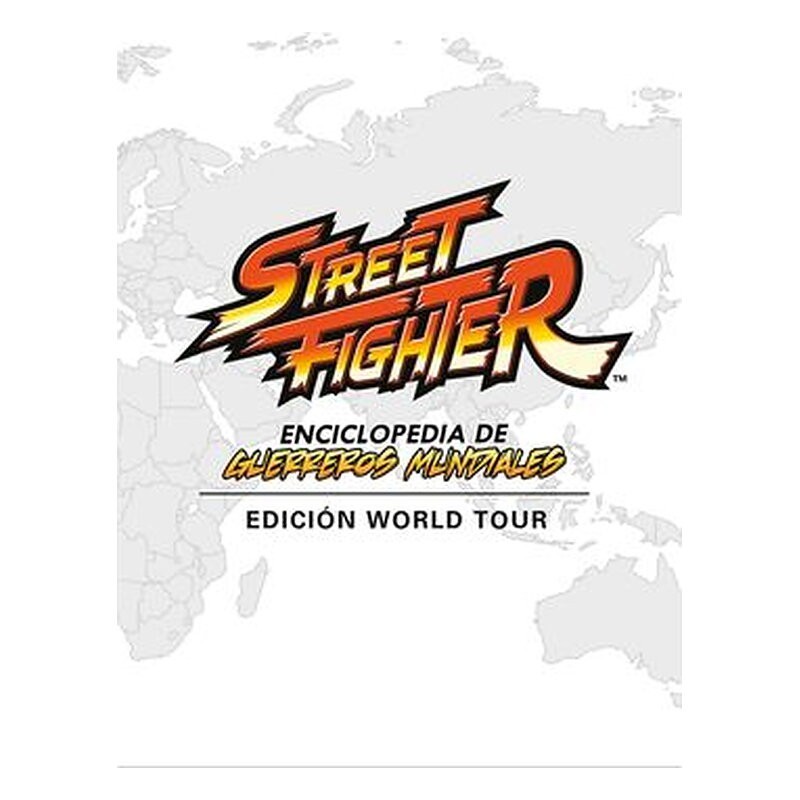 Street Fighter: Enciclopedia de guerreros mundiales