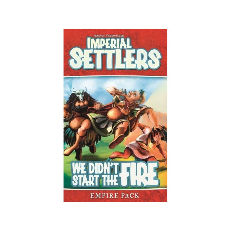 Imperial Settlers: We didn't start the fire (Inglés)