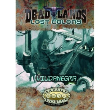 Viudanegra - Savage Worlds DL: Colonia Perdida