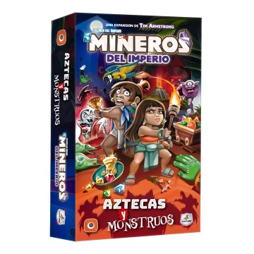 Mineros del imperio: Aztecas y Monstruos