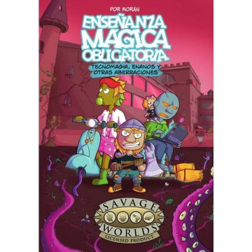Enseñanza Mágica Obligatoria: Tecnomagia, enanos y otras aberraciones