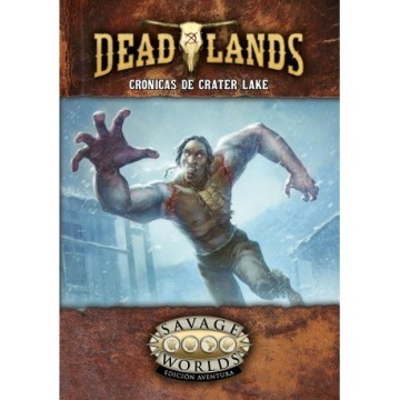 Crónicas De Crater Lake - Savage Worlds DL: El Extraño Oeste