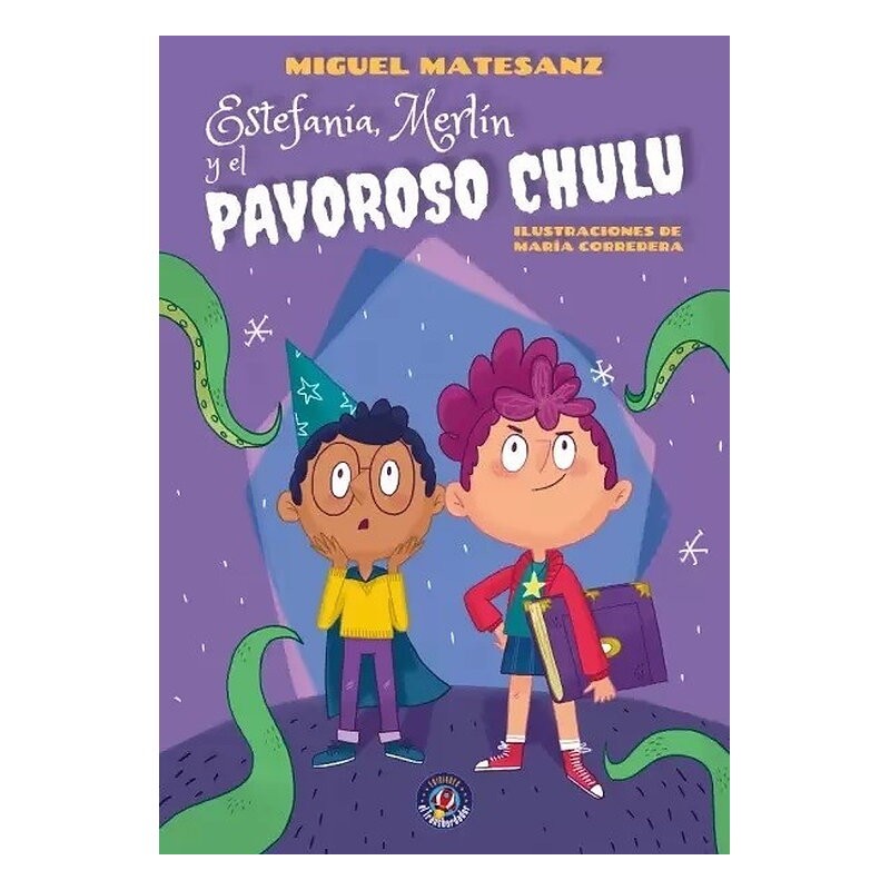 Estefanía, Merlín y el pavoroso Chulu