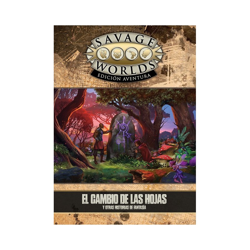 El cambio de las hojas y otras historias de fantasía - Savage Worlds Aventura