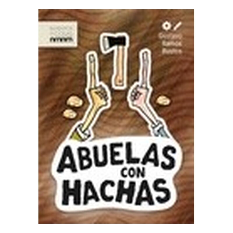 Abuelas con hachas