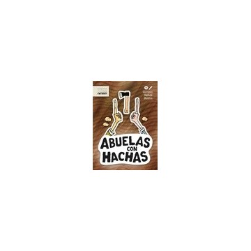 Abuelas con hachas