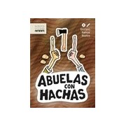 Abuelas con hachas