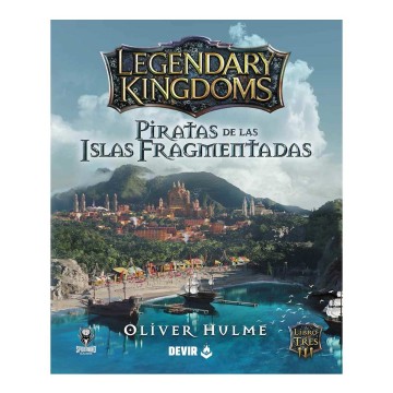 Legendary Kingdoms 3 - Piratas de las Islas Fragmentadas