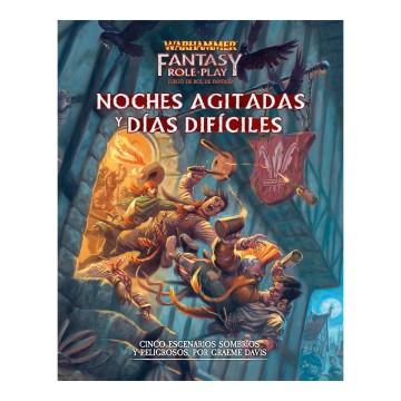 Warhammer: Noches Agitadas y Días Dificiles