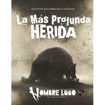 HOMBRES LOBO: EL APOCALIPSIS - LA MAS PROFUNDA HERIDA