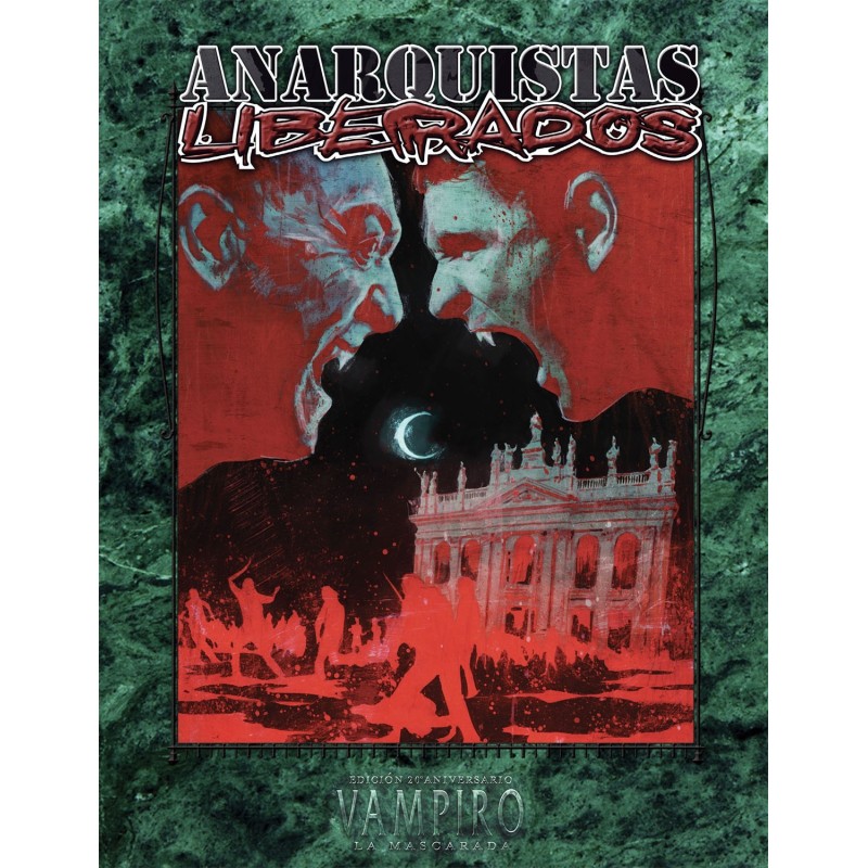VAMPIRO: LA MASCARADA - ANARQUISTAS LIBERADOS