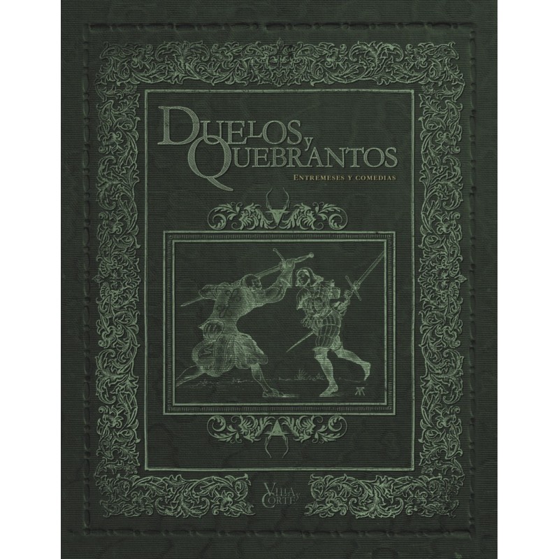 VILLA Y CORTE: DUELOS Y QUEBRANTOS