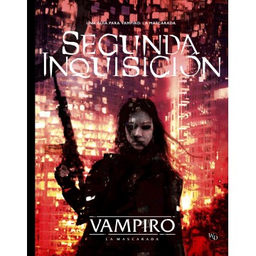 VAMPIRO LA MASCARADA: SEGUNDA INQUISICIÓN