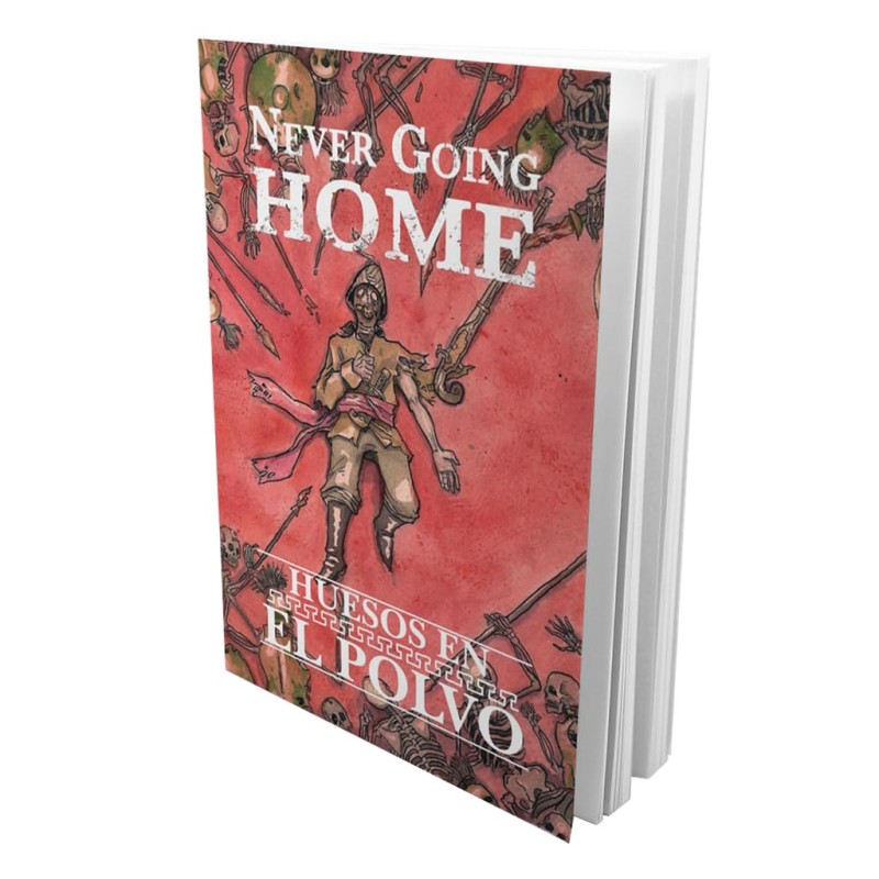 Never Going Home: Huesos en el polvo