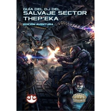 Guía Del DJ - Savage Worlds Salvaje Sector Thep'eka