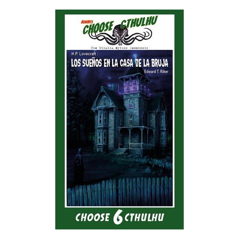 CHOOSE CTHULHU: 6 SUEÑOS EN LA CASA DE LA BRUJA RUSTICA