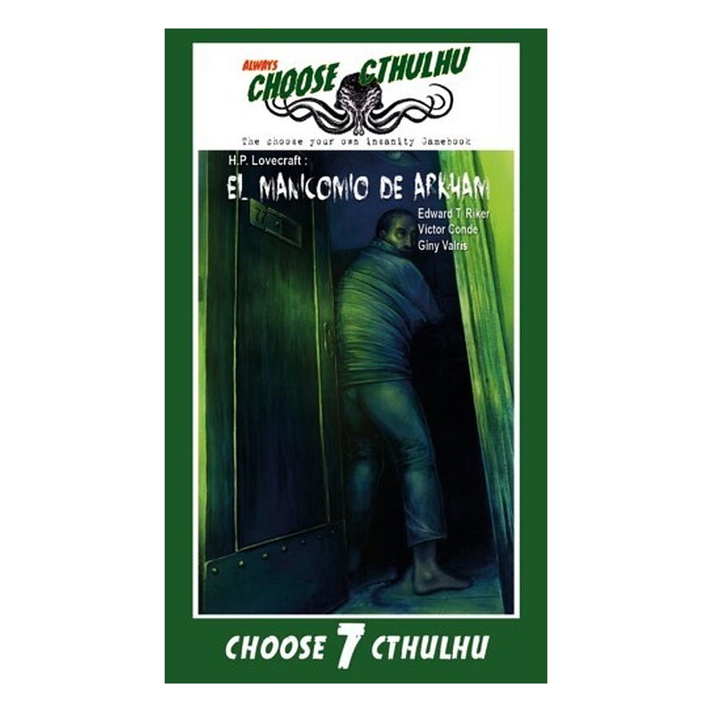 CHOOSE CTHULHU: 7 EL MANICOMIO DE ARKHAM RUSTICA
