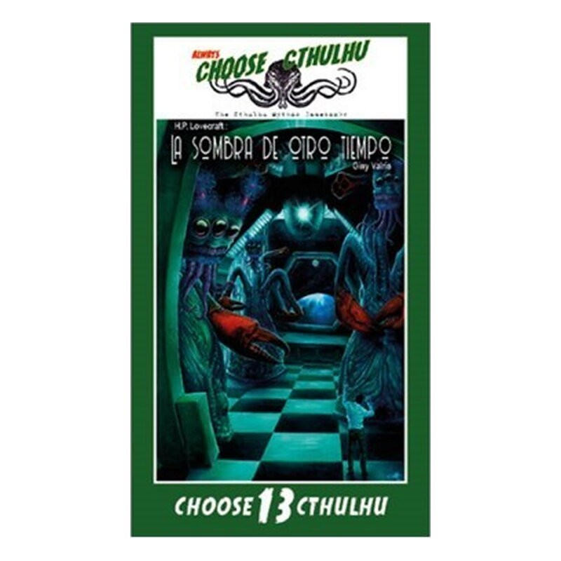 CHOOSE CTHULHU: 13 LA SOMBRA DE OTRO TIEMPO RUSTICA