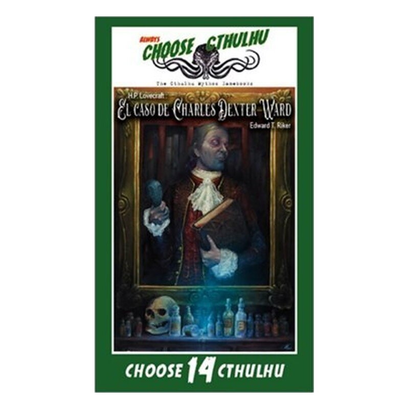 CHOOSE CTHULHU: 14 EL CASO DE CHARLES DEXTER WARD RUSTICA