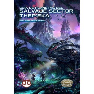 Guía De Planetas - Savage Worlds Salvaje Sector Thep'eka