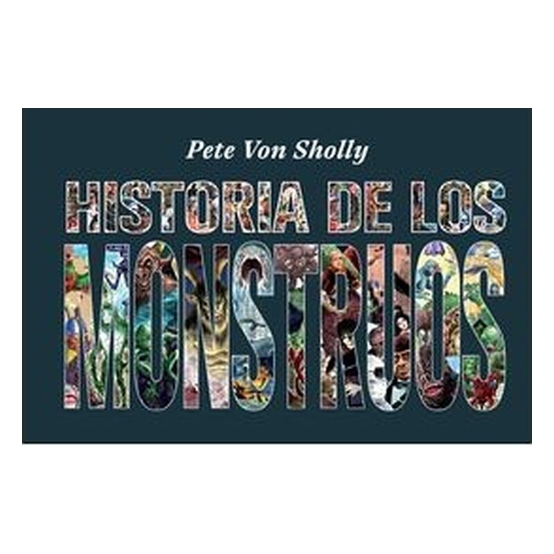 HISTORIA DE LOS MONSTRUOS