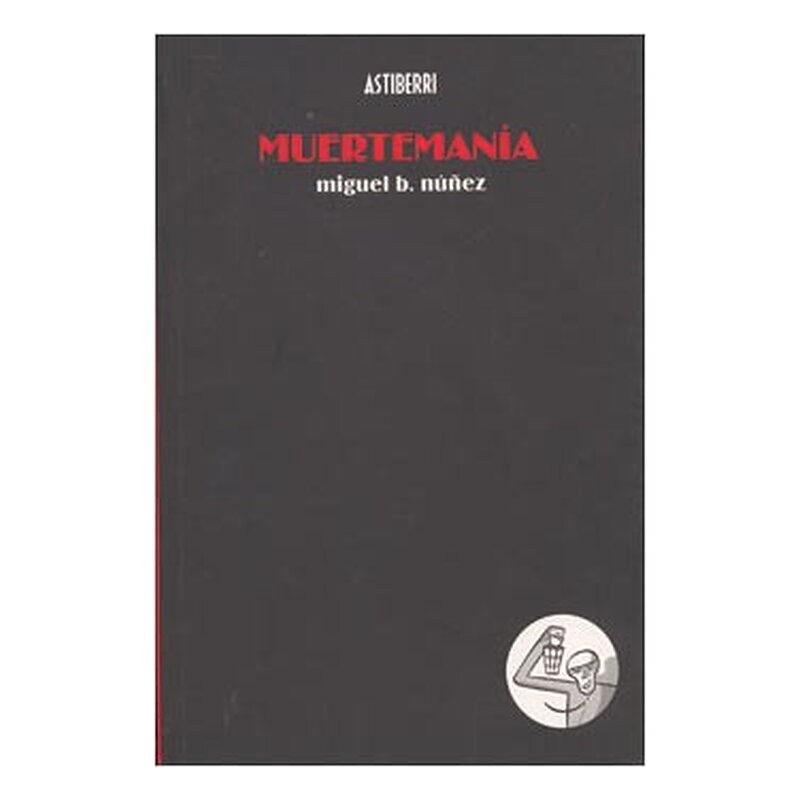 MUERTEMANIA (MIGUEL B. NUÑEZ)