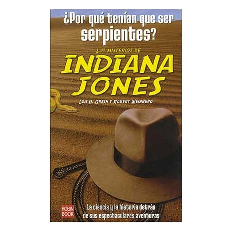 LOS MISTERIOS DE INDIANA JONES. ¿POR QUE TENIAN QUE SER SERPIENTES?