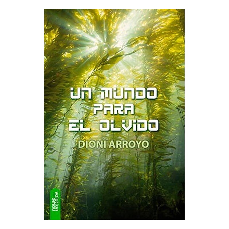 UN MUNDO PARA EL OLVIDO