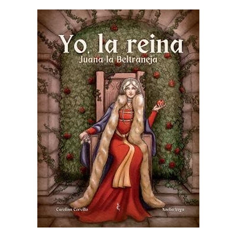 YO, LA REINA. JUANA LA BELTRANEJA