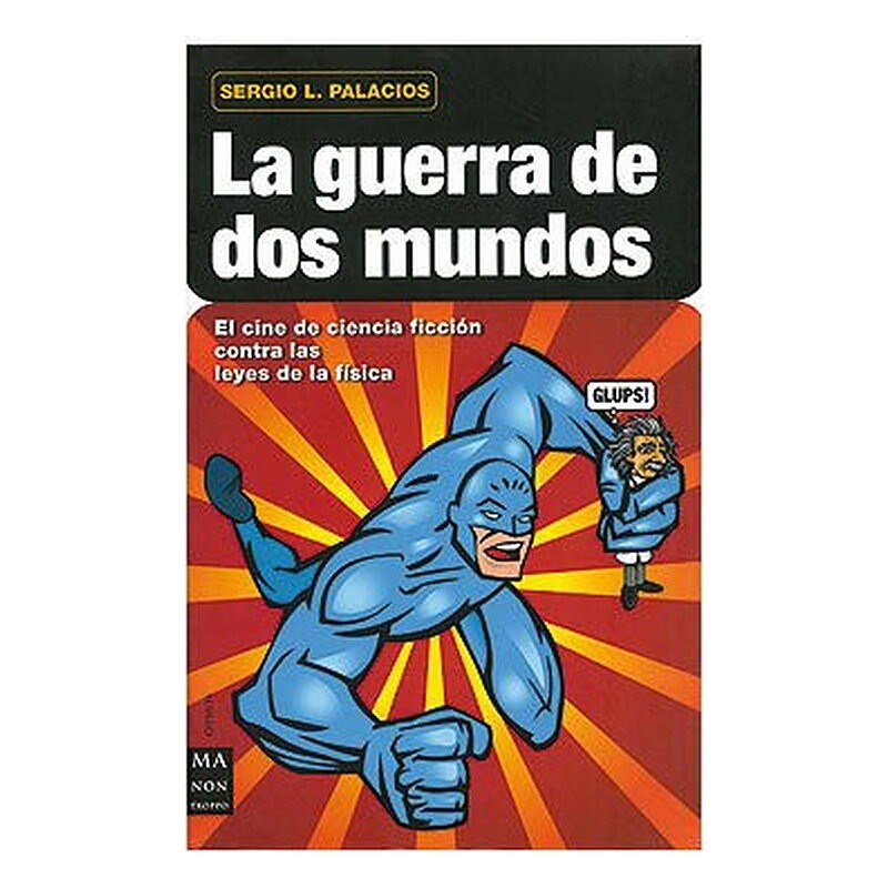LA GUERRA DE DOS MUNDOS