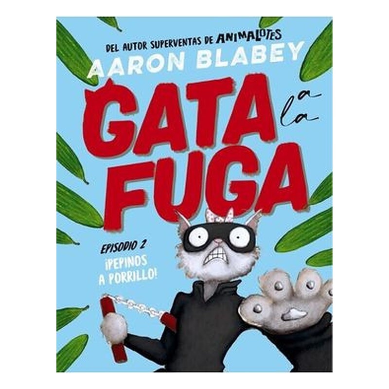 GATA A LA FUGA. EPISODIO 02 ¡PEPINOS A PORRILLO!