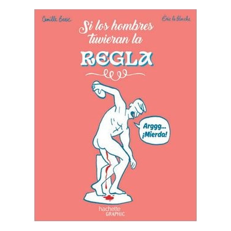 SI LOS HOMBRES TUVIERAN LA REGLA
