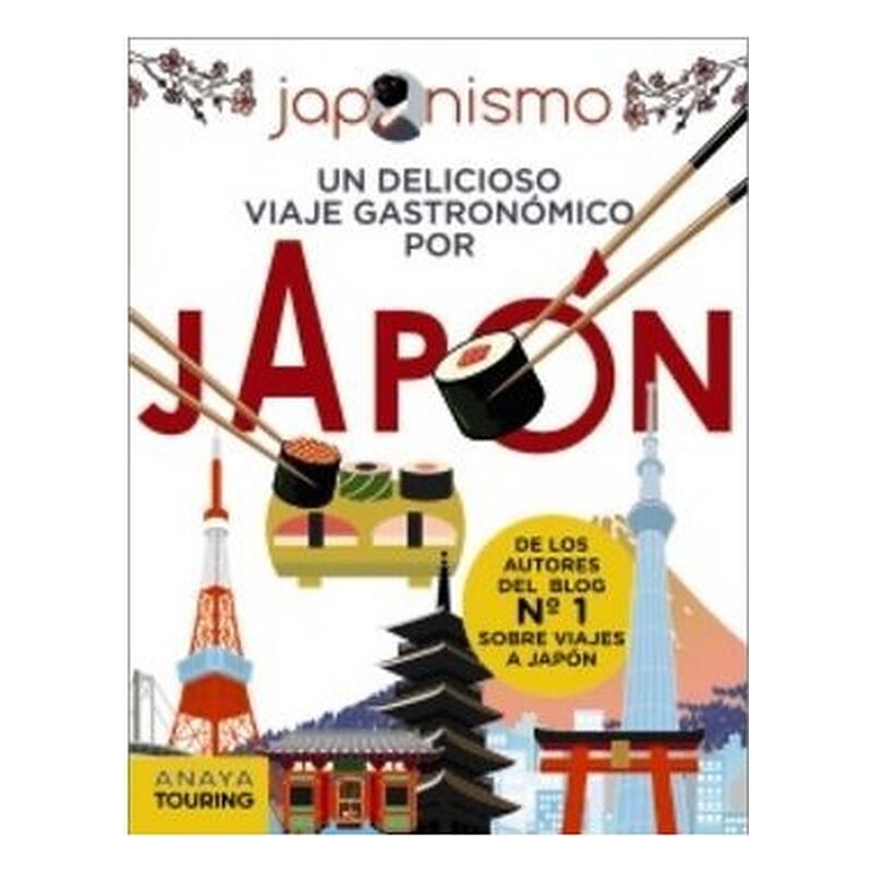 JAPONISMO, UN DELICIOSO VIAJE GASTRONOMICO POR JAPON