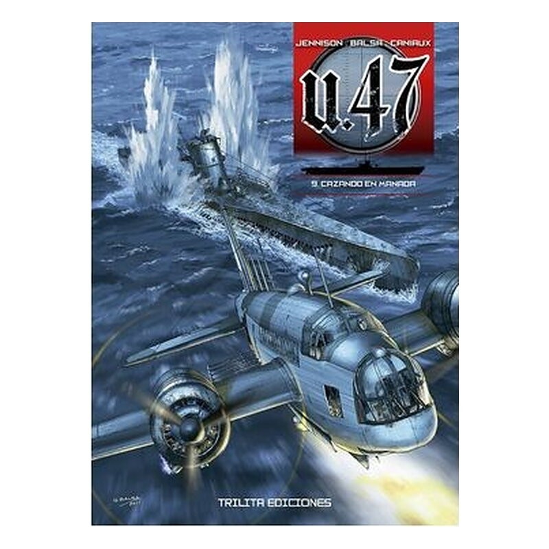 U 47 VOL. 09. CAZANDO EN MANADA