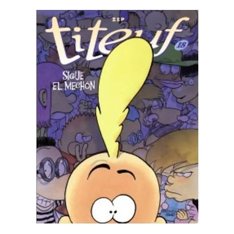 TITEUF. 18. SIGUE EL MECHON