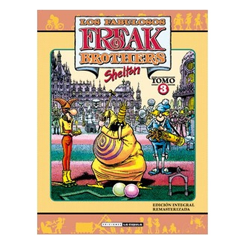 FREAK BROTHERS INTEGRAL 03 (RUSTICA)
