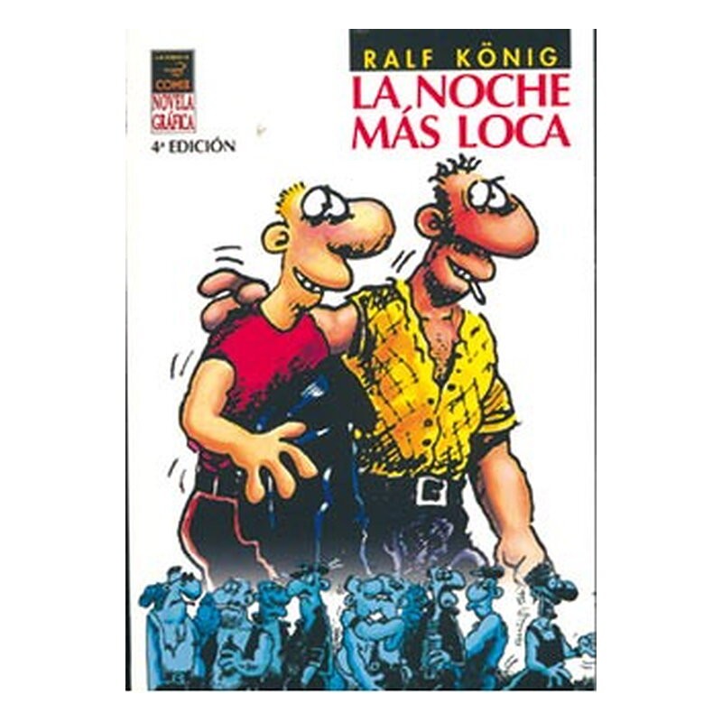 LA NOCHE MAS LOCA (NOVELA GRAFICA) 4ª ED. RALF KÖNIG