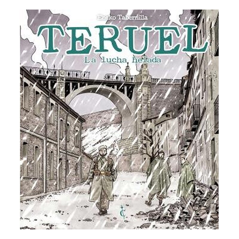 TERUEL. LA LUCHA HELADA