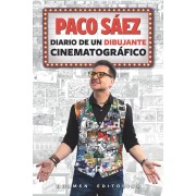 PACO SAEZ: DIARIO DE UN DIBUJANTE CINEMATOGRAFICO