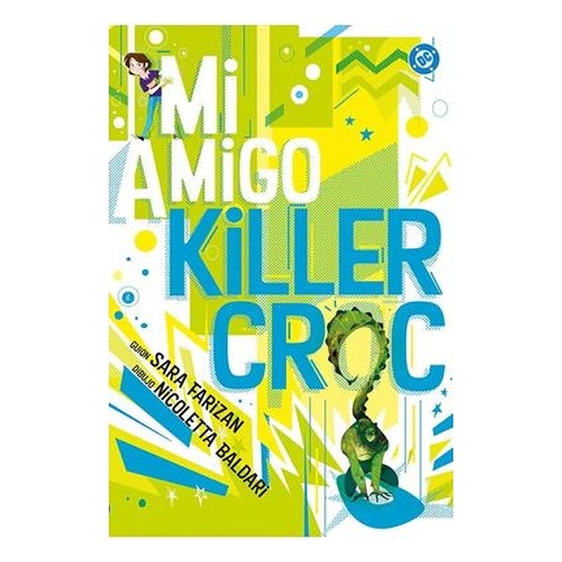 DC YOUNG ADULTS. MI AMIGO KILLER CROC