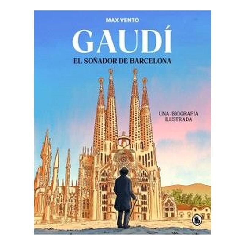 GAUDI EL SOÑADOR DE BARCELONA