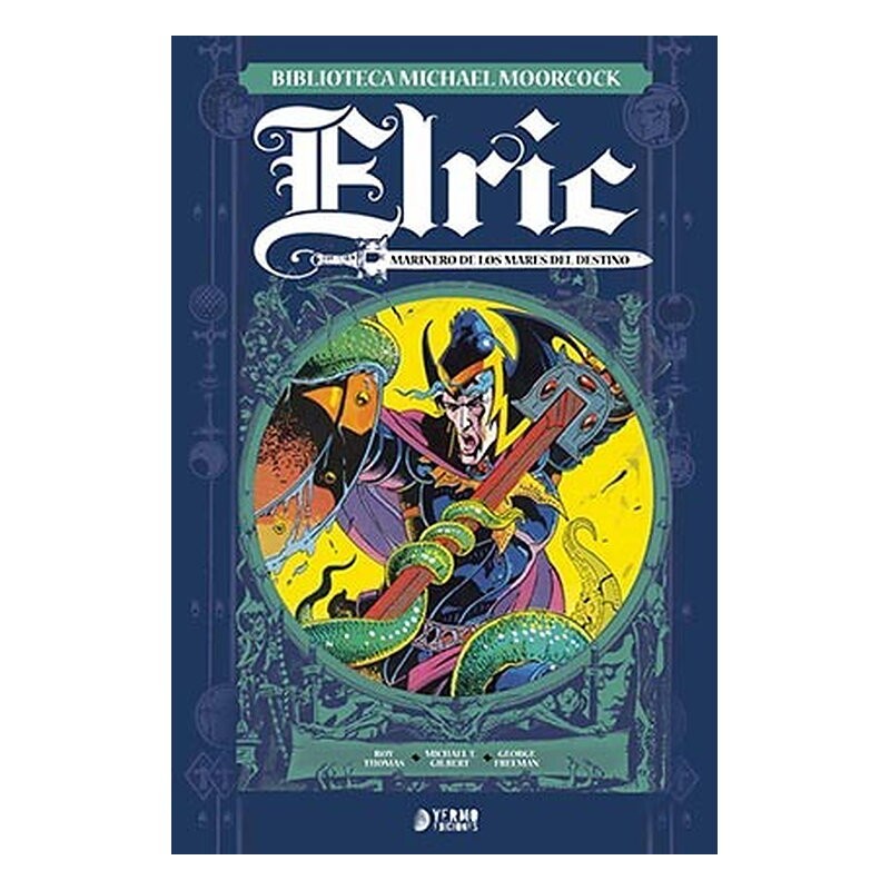ELRIC, MARINERO DE LOS MARES DEL DESTINO (BIBLIOTECA MICHAEL MOORCOCK 2)