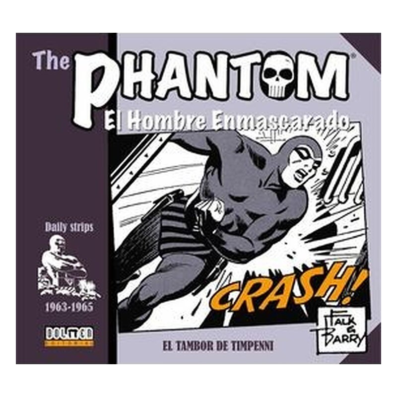 THE PHANTOM. EL HOMBRE ENMASCARADO (1963-1965 DAILY STRIPS) EL TAMBOR DE TIMPENNI