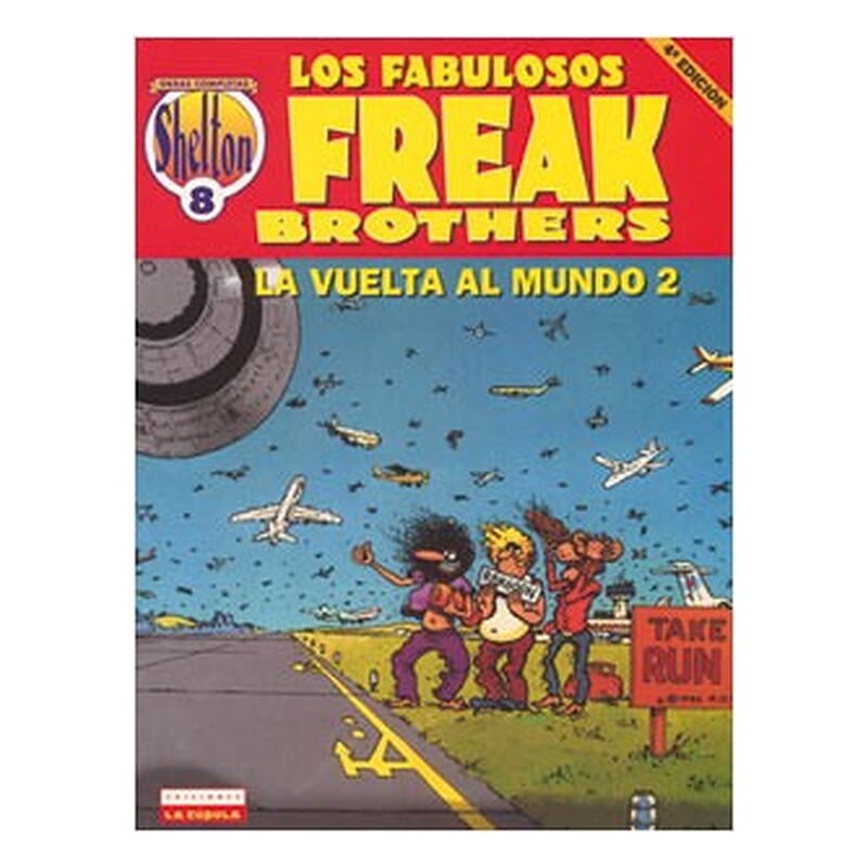 SHELTON 08 LA VUELTA AL MUNDO 2. LOS FABULOSOS FREAK BROTHERS (4ª EDICION)