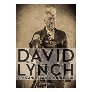DAVID LYNCH. CRUZANDO LA CORTINA ROJA