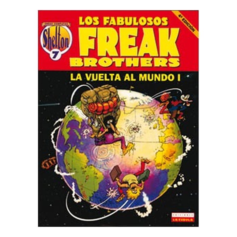 SHELTON 07 LA VUELTA AL MUNDO 1. LOS FABULOSOS FREAK BROTHERS (4ªEDICION)