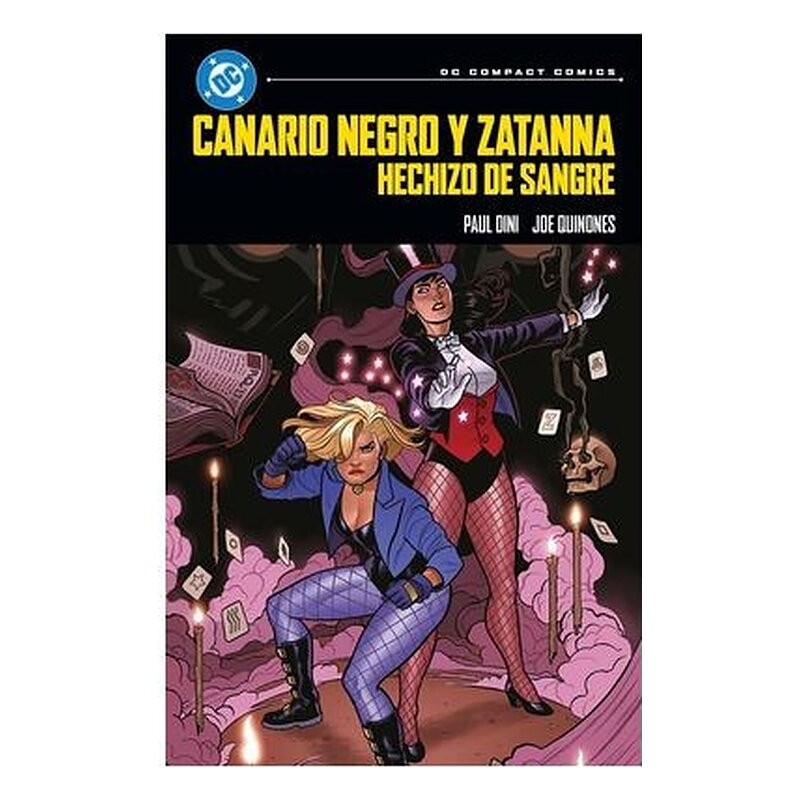 DC COMPACT. CANARIO NEGRO Y ZATANNA: HECHIZO DE SANGRE