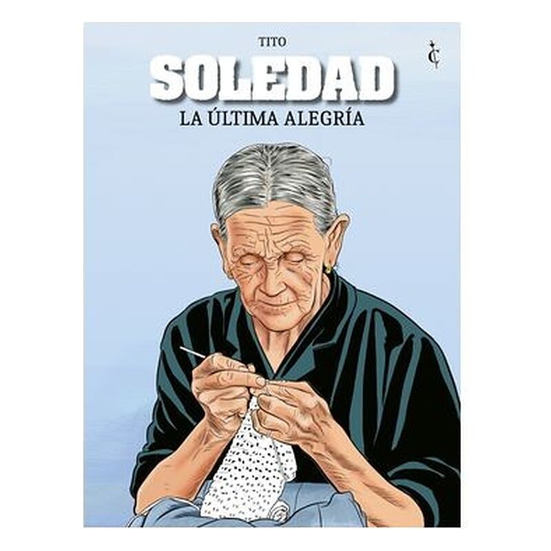 SOLEDAD. LA ULTIMA ALEGRIA