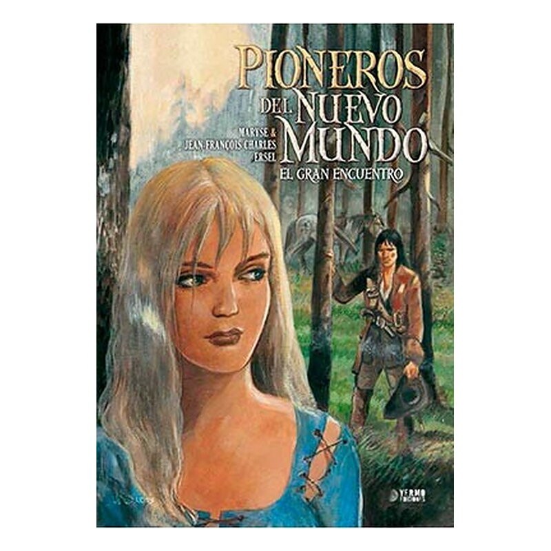 PIONEROS DEL NUEVO MUNDO 5: EL GRAN ENCUENTRO (INTEGRAL)