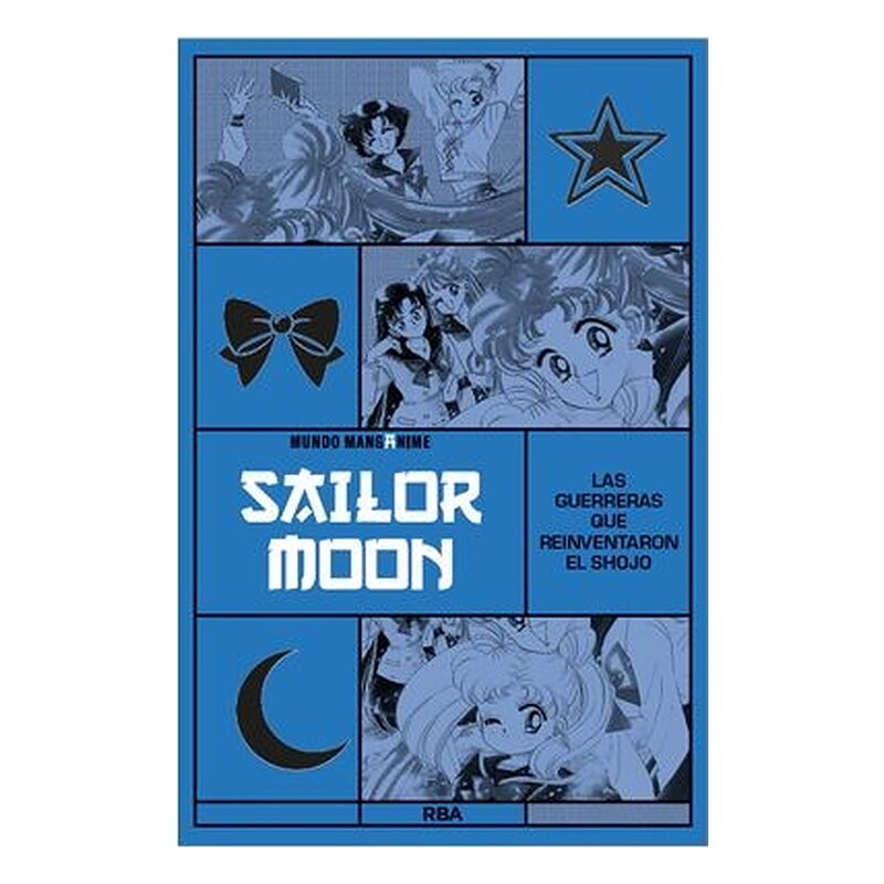 MANGANIME 15. SAILOR MOON. LAS GUERRERAS QUE REVOLUCIONARON EL SHOJO
